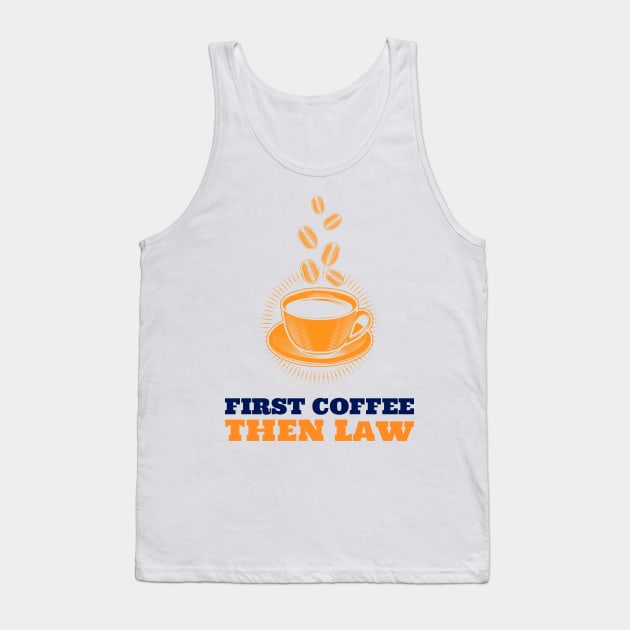 Law & Coffee Tank Top by ArtDesignDE